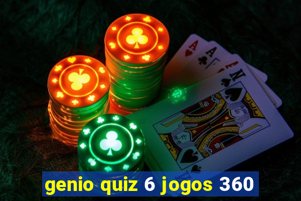 genio quiz 6 jogos 360